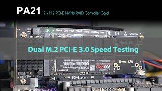 PA21 Dual M.2 PCIe 3.0 SSD on One PCIe X8 Adapter --- Dual PCIe 3.0 Speed Testing