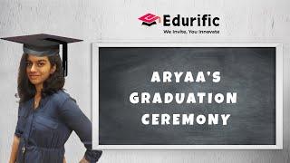 Aryaa's Edurific Graduation Ceremony