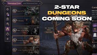 About the 2-Star Dungeons coming soon....