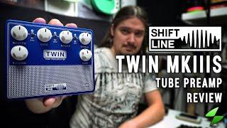 Shift Line Twin MkIIIS Preamp - Detailed Review