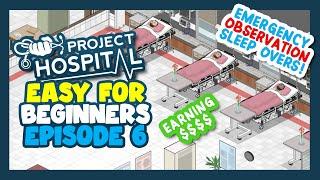 EMERGENCY HOSPITALIZATION | Project Hospital Ep6 | Easy For Beginners