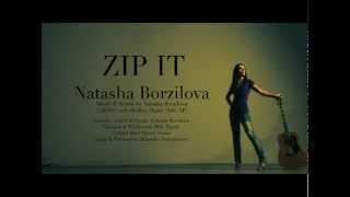 Natasha Borzilova - Zip It - Lyric Video