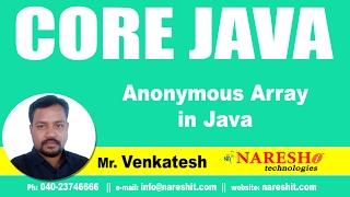 Anonymous Array in Java | Core Java Tutorial | Mr. Venkatesh