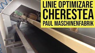 Linie OPTIMIZARE CHERESTEA - Paul Maschinenfabrik Germania - model C14 KE