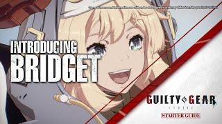 Guilty Gear -Strive- Starter Guide - Bridget