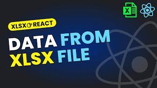 Fetch Data from Excel File in React JS | React XLSX