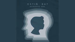 OSTIN BA? (Acoustic Version)