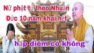 Quá Căng Nữ phật tử theo Thích Nhuận Đức 10 tiết lộ chuyện này