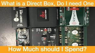 What is a Direct Box? Do I need One? How much should I spend? Eliminate ground loops