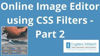 Online Image Editor using CSS Filter - Part 2 | Edit an Image's Contrast, Saturation, Sepia etc