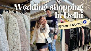 Wedding Shopping in Delhi!! | Shopping from Shahpur Jatt, West Delhi, celebrity designers & more!!