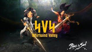 [Blade Dancer] 4v4 Whirlwind Valley Gameplay - Blade and Soul Revolution ASIA