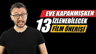 Eve Kapanmışken İzlenebilecek 13 Film Önerisi