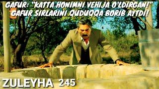 ZULEYHA 245 - QISM O'ZBEK TILIDA(TURK SERIALI) # ЗУЛЕЙХА 245 - КИСМ УЗБЕК ТИЛИДА (ТУРК СЕРИАЛИ)