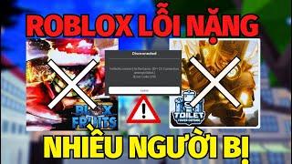 Nóng ROBLOX Tiếp Tục Gặp Lỗi Không Vào Được Error Code 279