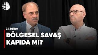 BÖLGESEL SAVAŞ KAPIDA MI? Selim Kotil & Erol Mütercimler #S2B21