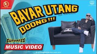 BAYAR UTANG DONG - SUNDANIS (MUSIC VIDEO)