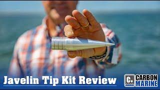 Javelin Tip Kit Review - Carbon Marine