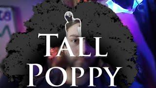 Tall Poppy - A SCARY