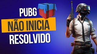 PUBG não inicia - RESOLVIDO