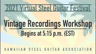 Vintage Recordings  Workshop January 23rd at 5:15PM Eastern Time