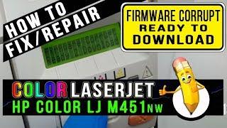 HOW TO FIX | CORRUPTED FIRMWARE | HP COLOR LASERJET M451nw