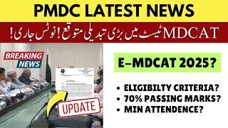 PMDC Latest News | MDCAT 2025 Big Chances | MBBS Passing Marks, Attendances Medical Colleges Policy