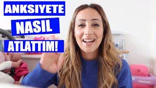ANKSIYETE BOZUKLUGUNU NASIL ATLATTIM! LÜTFEN DENE 