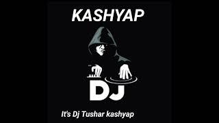 Dj Kashyap welcome everybody  This is a dj remix