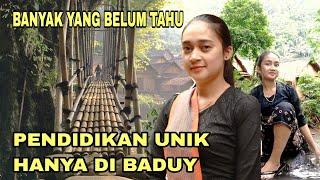 UNIK‼️PENDIDIKAN ALAM DI SUKU BADUY