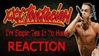 MetalHead REACTION to XXXTENTACION (I'm Sippin Tea In Yo Hood)