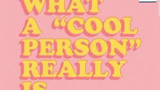 What a "Cool Person" Really is