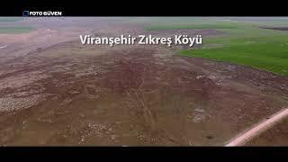 VİRANŞEHİR ZIKREŞ KÖYÜ