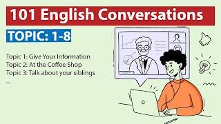 101 English Conversation Practice: Topic 1-8 | English Speaking Practice