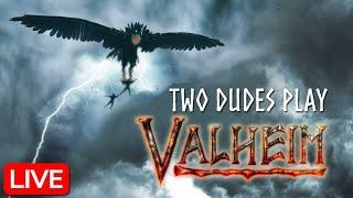 Two Dudes Play Valheim - Livestream 1