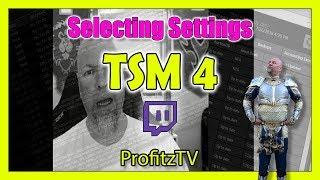 TSM4 Selecting Settings