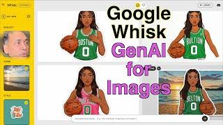 Google Whisk | Generative AI with Images