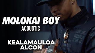 Kealamauloa Alcon - Moloka'i Boy (Acoustic)