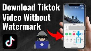 How to Download TikTok Videos Without Watermark - Easy 2025 Guide!