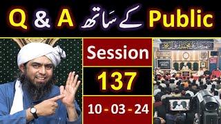 137_Public Q & A Session & Meeting of SUNDAY with Engineer Muhammad Ali Mirza Bhai (10-March-2024)