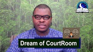 DREAM OF COURTROOM - Evangelist Joshua Orekhie Dream Dictionary