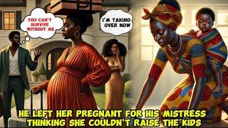 HE LEFT HER PREGNANT FOR HIS MISTRESS THINKING SHE COULDN'T RAISE THE KIDS BUT WAS SHOCKED