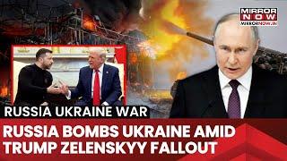 Russia Bombs Ukrainian Facilities And Cities Amid Trump Zelenskyy Fallout | Watch