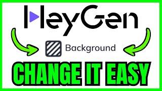 How To CHANGE BACKGROUND In HeyGen (QUICK & EASY) 2025