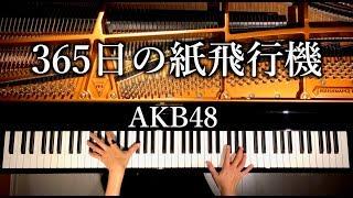 365nichi no Kamihikoki - AKB48 - Sheet Music - pianocover - CANACANA