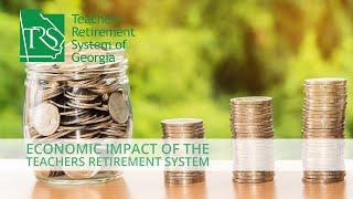 The Economic Impact of the Teachers Retirement System of Georgia