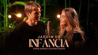 Jardim de Infância - Chris Durán Feat Esther Durán (Clipe Oficial)