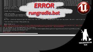 Unreal Engine (UE4, UE5) - ERROR rungradle (Android)