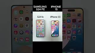 SAMSUNG S24 FE VS IPHONE 15 #shorts