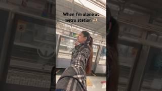 When I am alone at Metro Station  | Sheetal Singh | #shorts #ashortaday #sarojininagar ￼